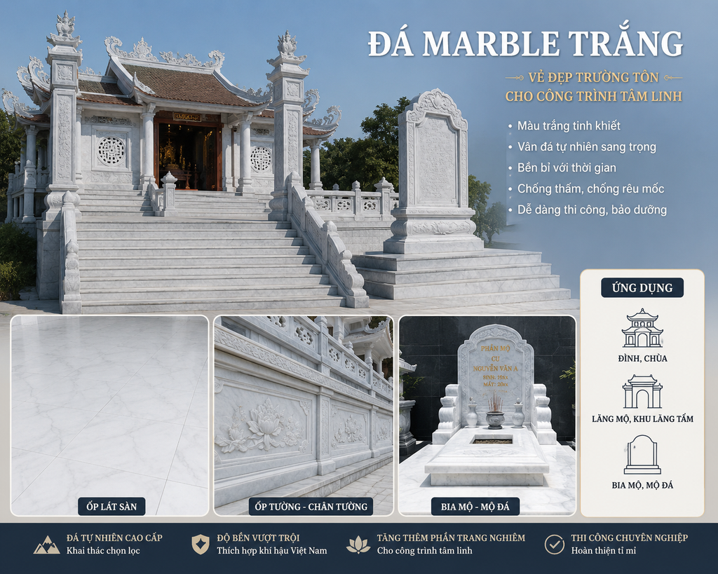 Mộ Đá Marble Trắng Lục Yên – Giải Pháp Bền Đẹp Cho Lăng Mộ, Đền Chùa Và Công Trình Tâm Linh